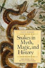 Snakes in Myth, Magic, and History