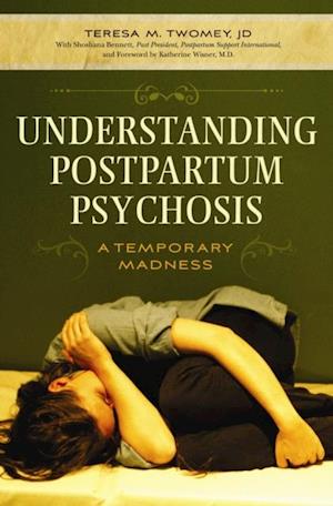 Understanding Postpartum Psychosis