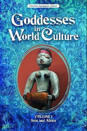 Goddesses in World Culture [3 volumes]