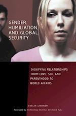 Gender, Humiliation, and Global Security