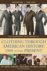 The Greenwood Encyclopedia of Clothing through American History, 1900 to the Present [2 volumes]