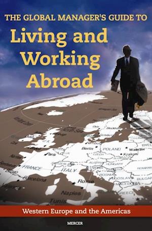 Global Manager's Guide to Living and Working Abroad