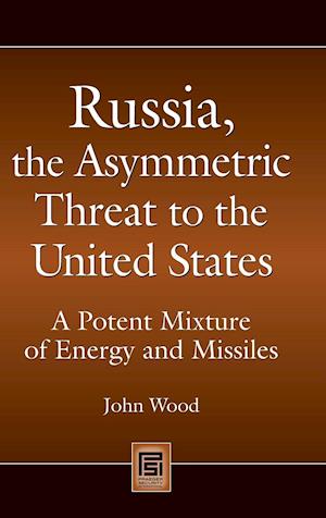 Russia, the Asymmetric Threat to the United States
