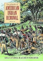 Encyclopedia of American Indian Removal [2 volumes]