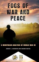 Fogs of War and Peace