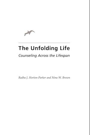 The Unfolding Life