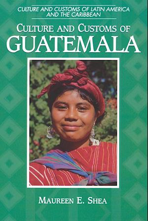 Culture and Customs of Guatemala