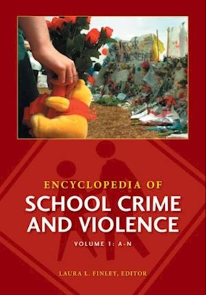 Encyclopedia of School Crime and Violence