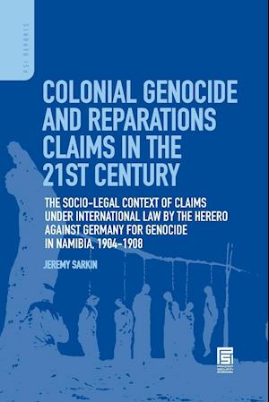 Colonial Genocide and Reparations Claims in the 21st Century