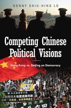 Competing Chinese Political Visions