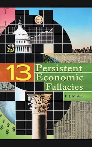 Thirteen Persistent Economic Fallacies