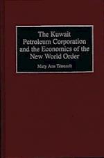 Kuwait Petroleum Corporation and the Economics of the New World Order