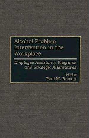 Alcohol Problem Intervention in the Workplace