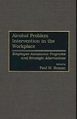 Alcohol Problem Intervention in the Workplace