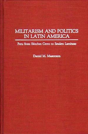 Militarism and Politics in Latin America