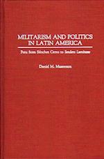 Militarism and Politics in Latin America