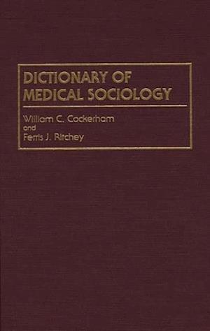 Dictionary of Medical Sociology