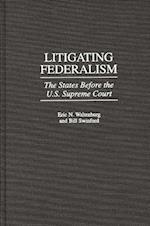 Litigating Federalism