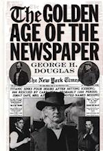 Golden Age of the Newspaper