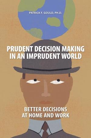 Prudent Decision Making in an Imprudent World