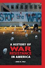 A History of War Resistance in America