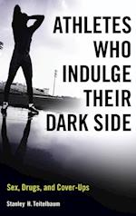 Athletes Who Indulge Their Dark Side
