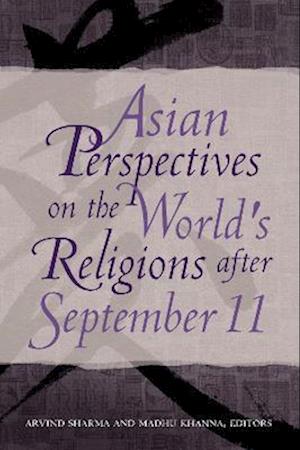 Asian Perspectives on the World's Religions after September 11