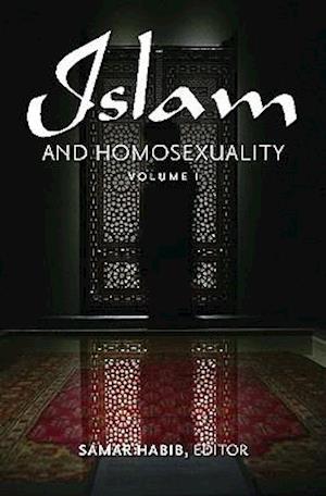 Islam and Homosexuality [2 volumes]