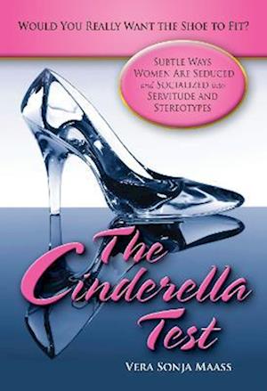 Cinderella Test: Would You Really Want the Shoe to Fit?