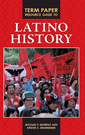 Term Paper Resource Guide to Latino History