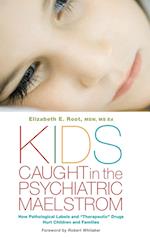 Kids Caught in the Psychiatric Maelstrom
