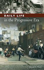 Daily Life in the Progressive Era