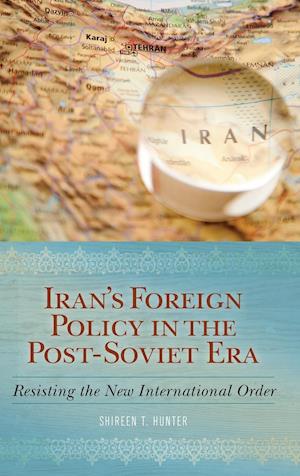 Iran's Foreign Policy in the Post-Soviet Era