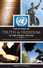 The Future of Truth and Freedom in the Global Village