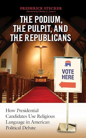 The Podium, the Pulpit, and the Republicans