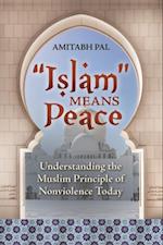 'Islam' Means Peace
