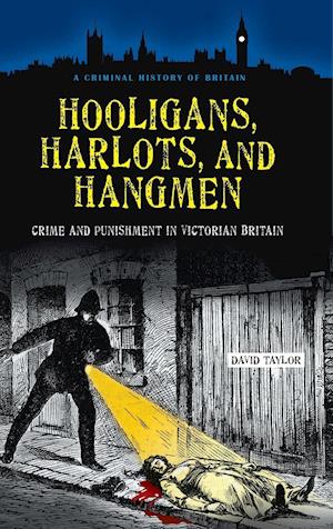 Hooligans, Harlots, and Hangmen