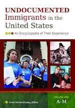 Undocumented Immigrants in the United States [2 volumes]