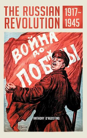 The Russian Revolution, 1917–1945