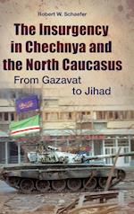 The Insurgency in Chechnya and the North Caucasus
