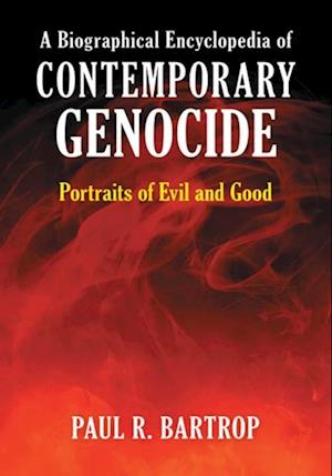 Biographical Encyclopedia of Contemporary Genocide