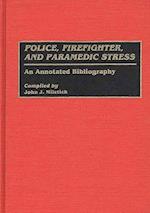 Police, Firefighter, and Paramedic Stress