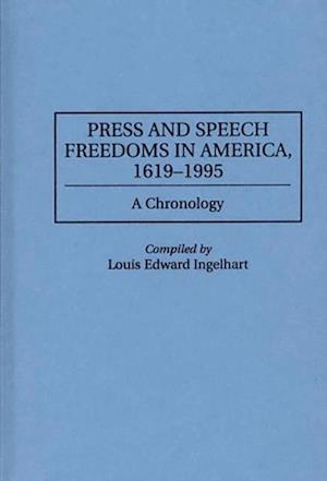 Press and Speech Freedoms in America, 1619-1995