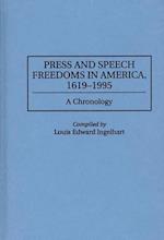 Press and Speech Freedoms in America, 1619-1995