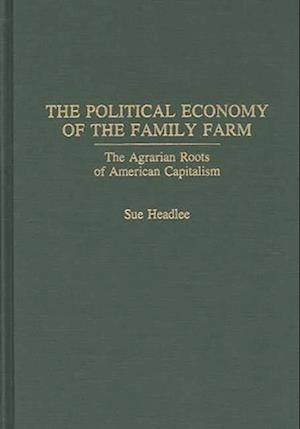 Political Economy of the Family Farm