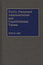 Public Personnel Administration and Constitutional Values