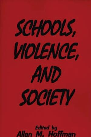 Schools, Violence, and Society