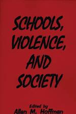 Schools, Violence, and Society