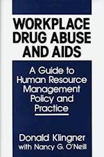 Workplace Drug Abuse and AIDS