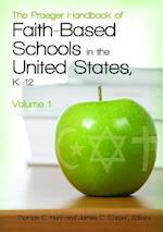 The Praeger Handbook of Faith-Based Schools in the United States, K-12